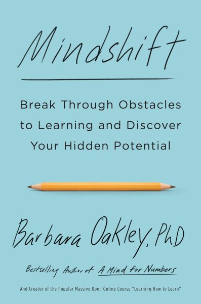 Mindshift: Break Through Obstacles to Learning and Discover Your Hidden Potential cover