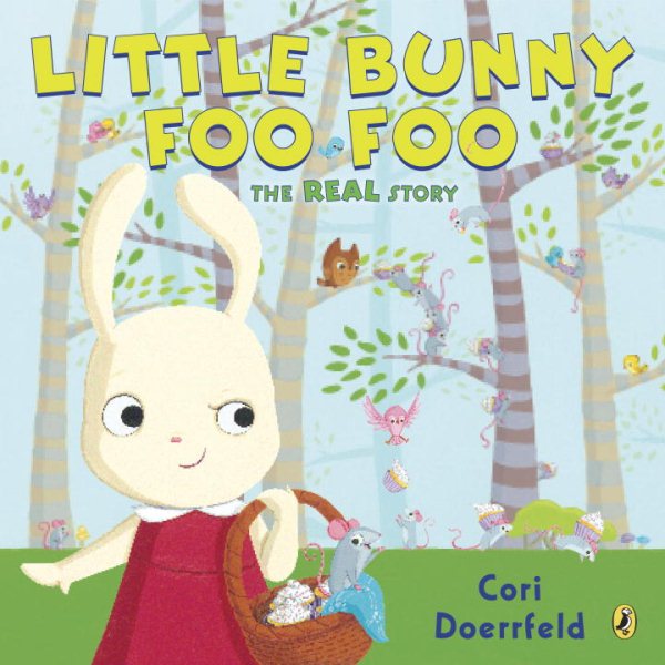 Little Bunny Foo Foo: The Real Story cover