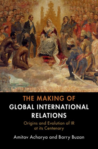 The Making of Global International Relations cover