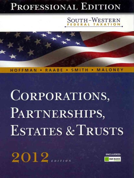 South-Western Federal Taxation 2012: Corporations, Partnerships, Estates and Trusts, Professional Version (with H&R Block @ Home™ Tax Preparation ... (South-Western Federal Taxation (Hardcover))