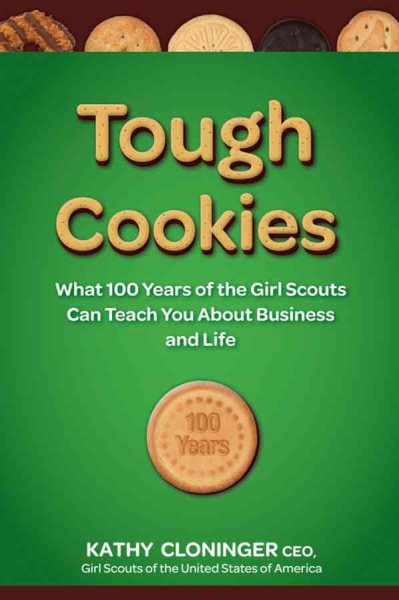 Tough Cookies: Leadership Lessons from 100 Years of the Girl Scouts cover