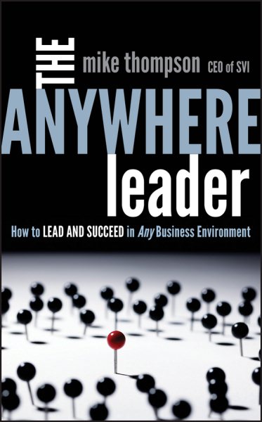 The Anywhere Leader: How to Lead and Succeed in Any Business Environment cover
