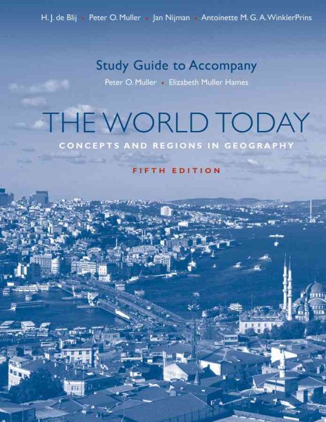 Study Guide to accompany The World Today: Concepts and Regions in Geography, Fifth Edition