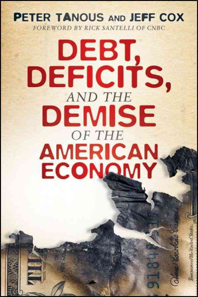 Debt, Deficits, and the Demise of the American Economy cover