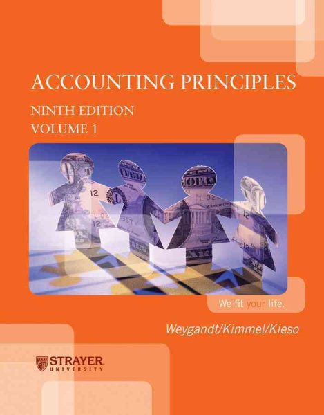 Accounting Principles Volume 1 Ninth Edtion (Strayer University)