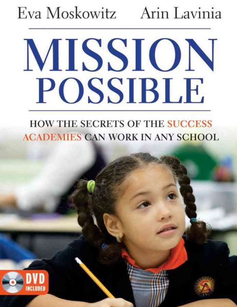 Mission Possible: How the Secrets of the Success Academies Can Work in Any School cover