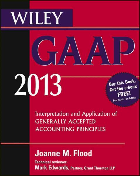Wiley GAAP 2013: Interpretation and Application of Generally Accepted Accounting Principles cover