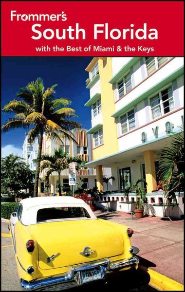 Frommer's South Florida: With the Best of Miami and the Keys (Frommer's Complete Guides) cover