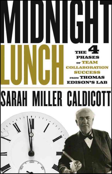 Midnight Lunch: The 4 Phases of Team Collaboration Success from Thomas Edison's Lab cover