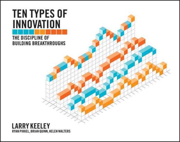 Ten Types of Innovation: The Discipline of Building Breakthroughs cover