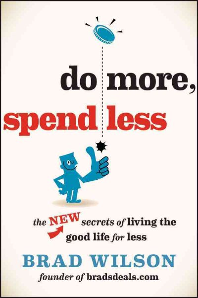 Do More, Spend Less: The New Secrets of Living the Good Life for Less cover