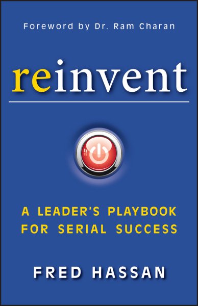 Reinvent: A Leader's Playbook for Serial Success