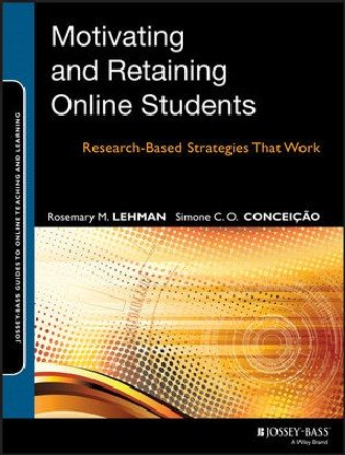 Motivating and Retaining Online Students: Research-Based Strategies That Work cover