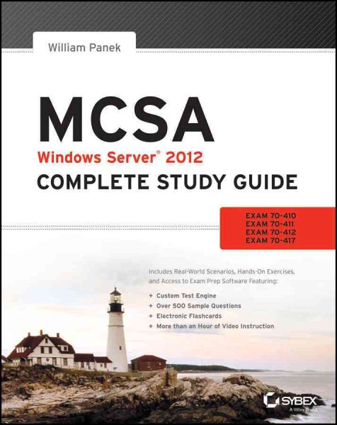 MCSA Windows Server 2012 Complete Study Guide: Exams 70-410, 70-411, 70-412, and 70-417 cover