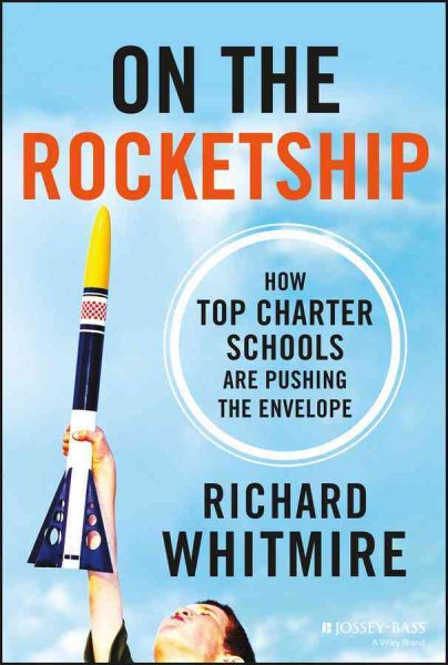 On the Rocketship: How Top Charter Schools Are Pushing the Envelope cover