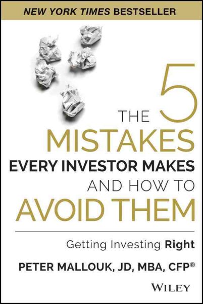 The 5 Mistakes Every Investor Makes and How to Avoid Them: Getting Investing Right cover