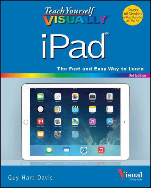 Teach Yourself VISUALLY iPad: Covers iOS 8 and all models of iPad, iPad Air, and iPad mini (Teach Yourself VISUALLY (Tech)) cover