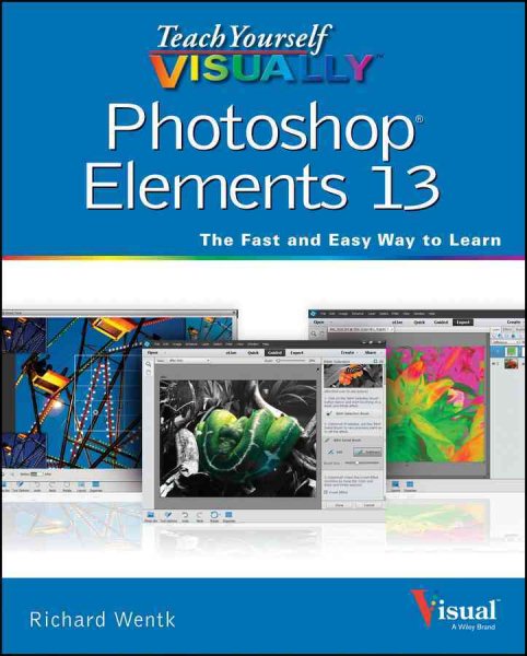 Teach Yourself VISUALLY Photoshop Elements 13 (Teach Yourself VISUALLY (Tech)) cover