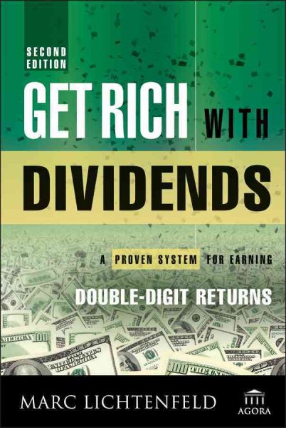 Get Rich with Dividends: A Proven System for Earning Double-Digit Returns (Agora Series) cover