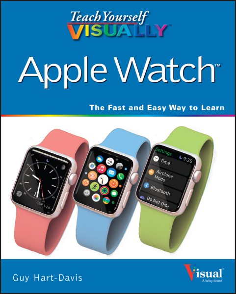 Teach Yourself VISUALLY Apple Watch (Teach Yourself VISUALLY (Tech)) cover