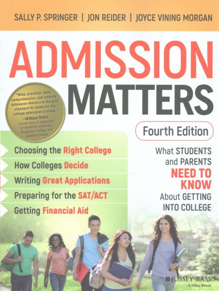 Admission Matters: What Students and Parents Need to Know About Getting into College cover