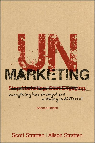 UnMarketing: Everything Has Changed and Nothing is Different cover