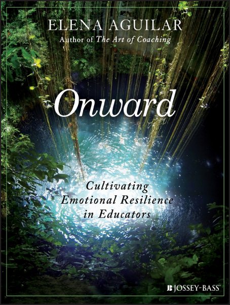 Onward: Cultivating Emotional Resilience in Educators cover