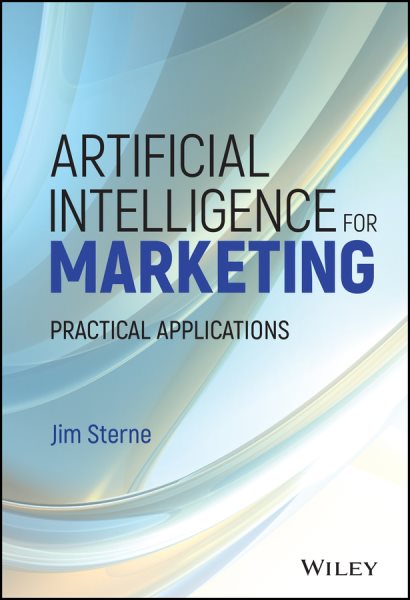 Artificial Intelligence for Marketing: Practical Applications (Wiley and SAS Business Series) cover