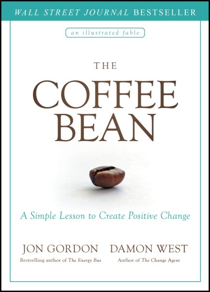 The Coffee Bean: A Simple Lesson to Create Positive Change cover