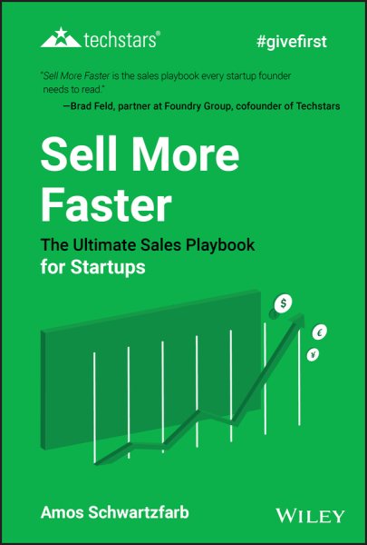 Sell More Faster: The Ultimate Sales Playbook for Startups (Techstars) cover