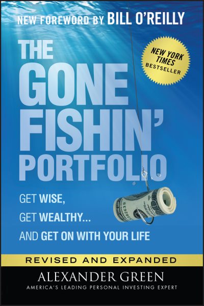 The Gone Fishin' Portfolio: Get Wise, Get Wealthy...and Get on With Your Life (Agora Series) cover