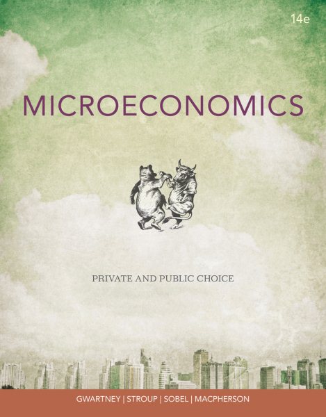 Coursebook for Gwartney/Stroup/Sobel/Macpherson’s Microeconomics: Private and Public Choice, 14th cover