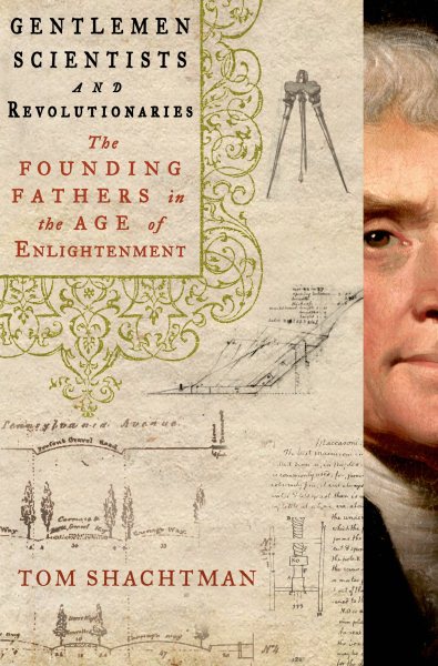 Gentlemen Scientists and Revolutionaries: The Founding Fathers in the Age of Enlightenment cover