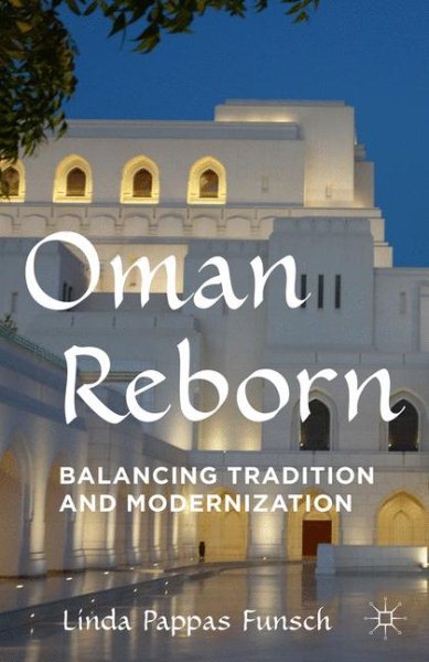 Oman Reborn: Balancing Tradition and Modernization cover