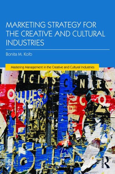 Marketing Strategy for Creative and Cultural Industries (Discovering the Creative Industries) cover