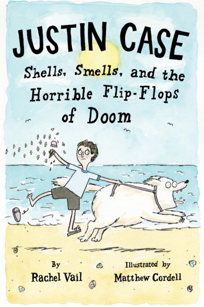 Justin Case: Shells, Smells, and the Horrible Flip-Flops of Doom (Justin Case Series, 2) cover