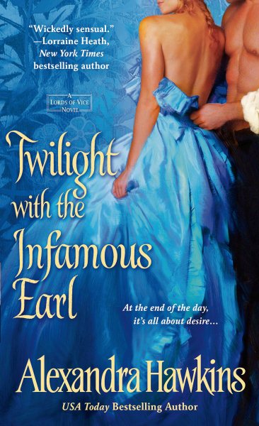 Twilight with the Infamous Earl: A Lords of Vice Novel (Lords of Vice, 7)