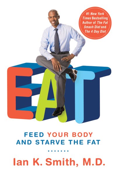 EAT: Feed Your Body and Starve the Fat cover