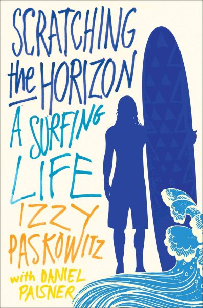 Scratching the Horizon: A Surfing Life cover