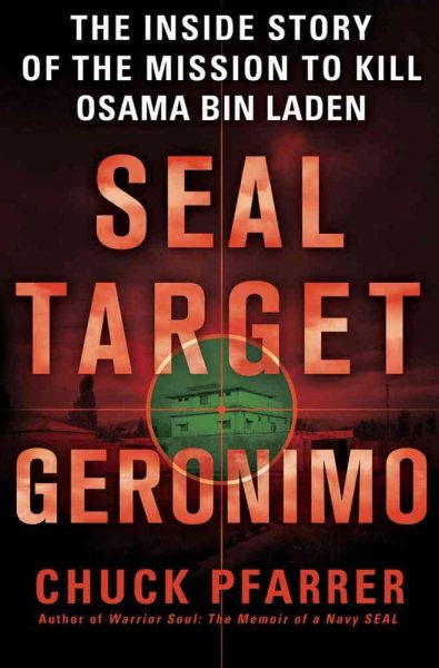 Seal Target Geronimo: The Inside Story of the Mission to Kill Osama Bin Laden cover