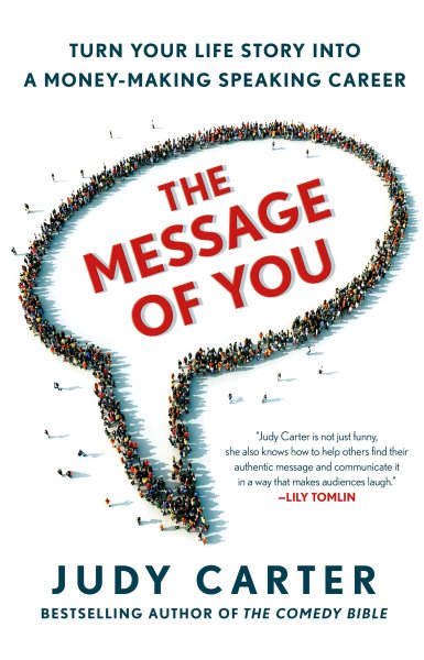 The Message of You: Turn Your Life Story into a Money-Making Speaking Career cover