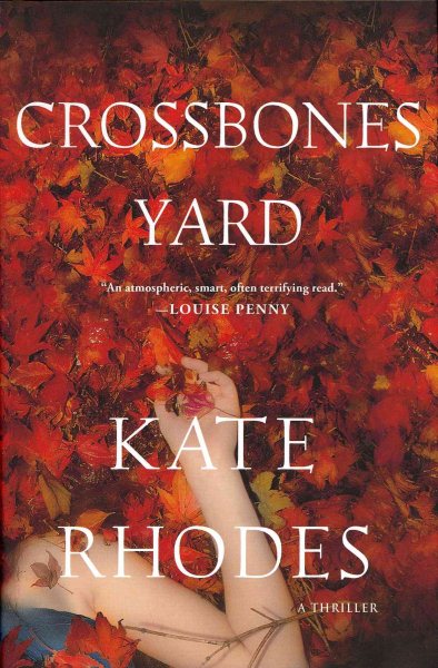 Crossbones Yard: A Thriller (Alice Quentin Series) cover