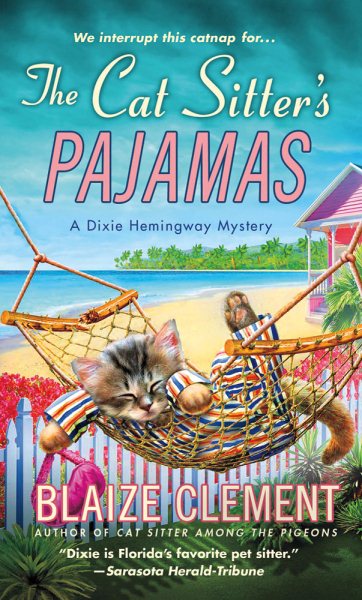 The Cat Sitter's Pajamas: A Dixie Hemingway Mystery (Dixie Hemingway Mysteries) cover