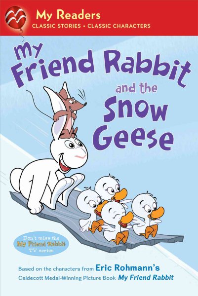 My Friend Rabbit and the Snow Geese (My Readers)