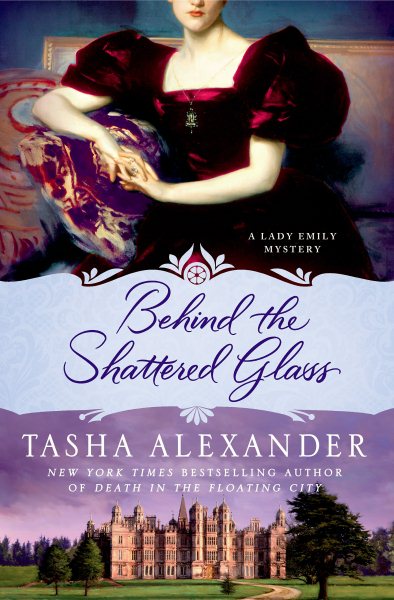 Behind the Shattered Glass: A Lady Emily Mystery (Lady Emily Mysteries)