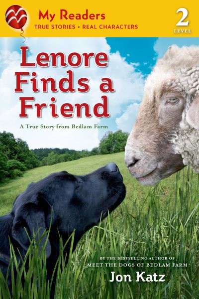 Lenore Finds a Friend: A True Story from Bedlam Farm (My Readers Level 2)