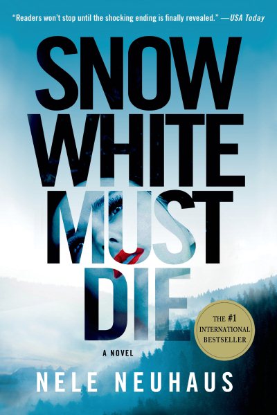 Snow White Must Die: A Novel (Pia Kirchhoff and Oliver von Bodenstein, 1) cover