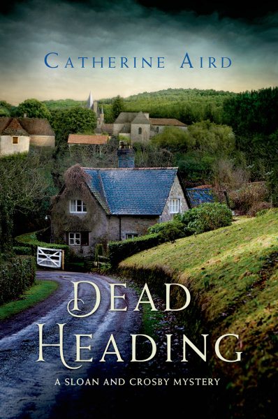 Dead Heading: A Sloan and Crosby Mystery (Detective Chief Inspector C.D. Sloan) cover