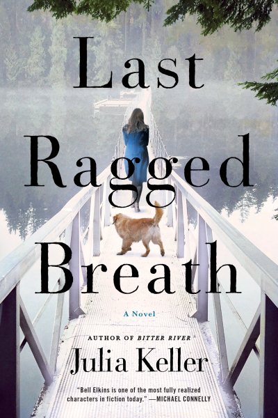 Last Ragged Breath: A Novel (Bell Elkins Novels, 4) cover