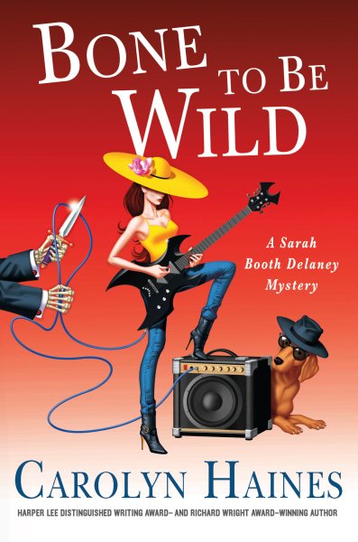 Bone to Be Wild: A Sarah Booth Delaney Mystery